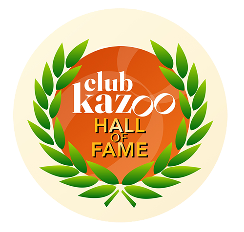 CLub Kazoo Hall of Fame